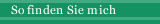 So finden Sie mich